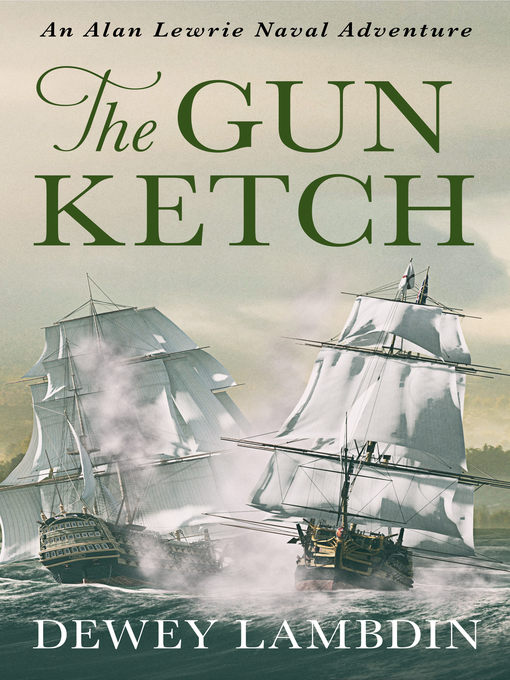 Title details for The Gun Ketch by Dewey Lambdin - Available